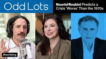 Nouriel Roubini Predicts a Crisis 'Worse' Than the 1970s | Odd Lots