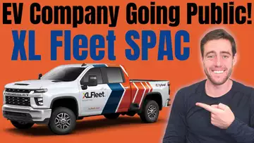 New EV Competitor XL Fleet Going Public! Announced Today, Direct Competitor To WKHS, DPHC and TSLA!