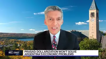 Eswar Prasad on Argentina's Milei Dollarization Ambition