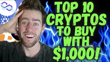 TOP 10 CRYPTO TO BUY WITH $1,000 NOW!