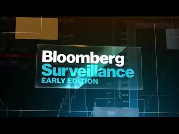 'Bloomberg Surveillance: Early Edition' Full (05/12/22)