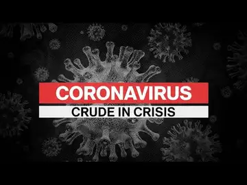 Coronavirus Special Report: Crude In Crisis