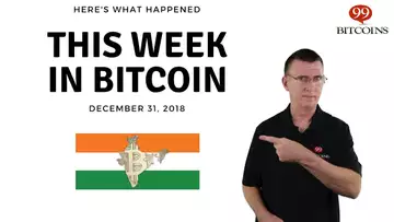 This week in Bitcoin - Dec 31st, 2018