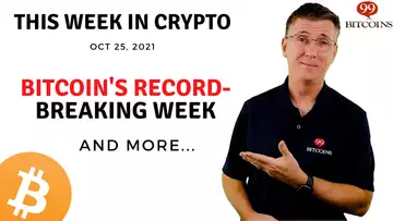 🔴 Bitcoin's Record-Breaking Week | This Week in Crypto – Oct 25, 2021