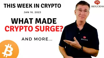 🔴What Made Crypto Surge? | This Week in Crypto – Jan 16, 2023