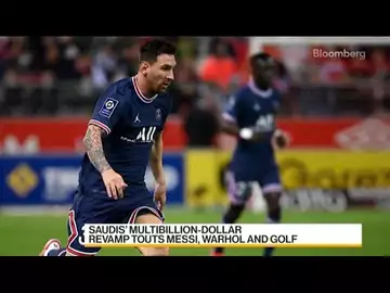 Messi Feted by Saudi Arabia as Part of Multibillion-Dollar Makeover