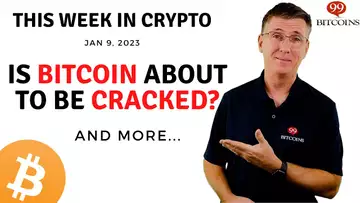 🔴Is Bitcoin About to be Cracked? | This Week in Crypto – Jan 9, 2023