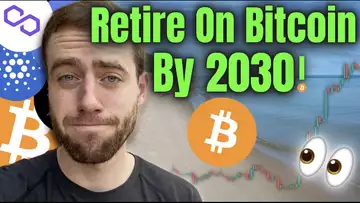 How Much Bitcoin You Need To Retire By 2030! HUGE Polygon And Terra News!
