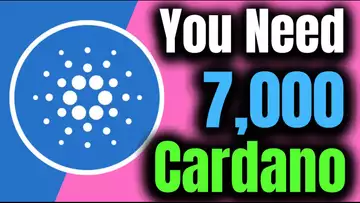 Why You Need 7000 Cardano Today!